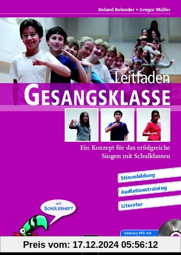 Gesangsklasse : Leitfaden, m. DVD und Lösungsheft zum Schülerarbeitsheft