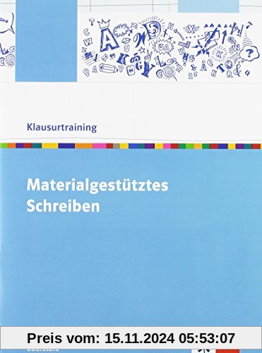 Materialgestütztes Schreiben - Klausurtraining Deutsch: Arbeitsheft Oberstufe