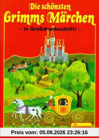 Die schönsten Grimms Märchen. In Großdruckschrift