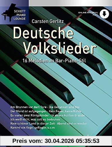 Deutsche Volkslieder: 16 Melodien im Bar-Piano-Stil. Klavier. Ausgabe mit Online-Audiodatei. (Schott Piano Lounge)
