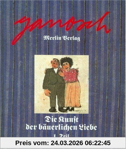 Die Kunst der bäuerlichen Liebe I