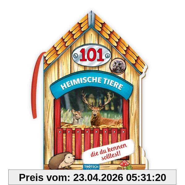 Trötsch 101 Heimische Tiere, die du kennen solltest: Kinderbuch Sachbuch Tierbuch