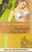 Hampels Fluchten: Roman