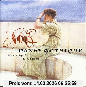 Sarband Danse Gothique (Musik Von Satie Und Machault)