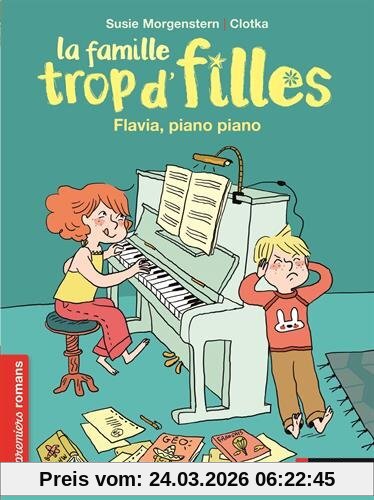 La famille trop d'filles. Flavia, piano piano