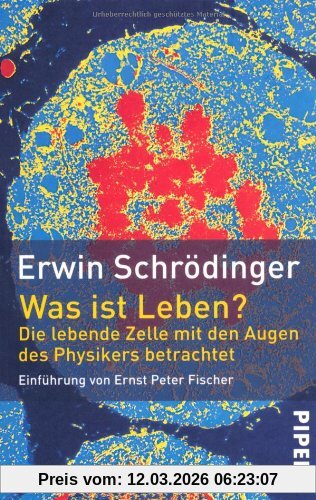 Erwin Schrödinger Was Ist Leben? - Die Lebende Zelle Mit Den Augen Des Physikers Betrachtet