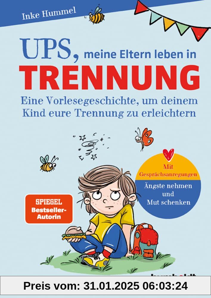 Ups, meine Eltern leben in Trennung: Eine Vorlesegeschichte, um den Umgang mit einer Elterntrennung zu erleichtern. Mit 