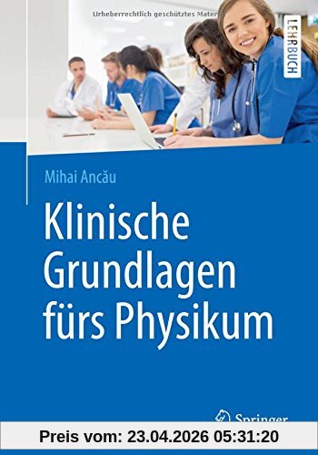 Klinische Grundlagen fürs Physikum (Springer-Lehrbuch)
