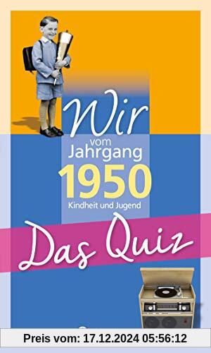 Wir vom Jahrgang 1950 - Das Quiz: Kindheit und Jugend (Jahrgangsquizze)