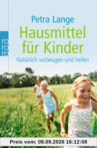 Hausmittel für Kinder: Natürlich vorbeugen und heilen