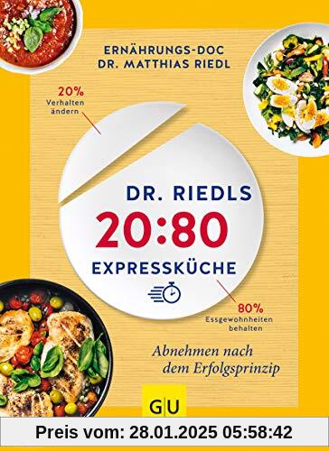 Dr. Riedls 20:80 Expressküche: Abnehmen nach dem Erfolgsprinzip (GU Diät&Gesundheit)