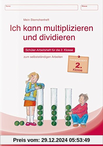 Ich kann multiplizieren und dividieren: Mein Sternchenheft für die 2. Klasse zum selbstständigen Arbeiten