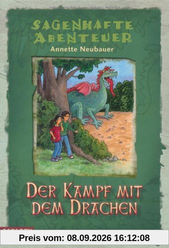 Sagenhafte Abenteuer, Band 5: Der Kampf mit dem Drachen: Ein Drachenstich-Abenteuer