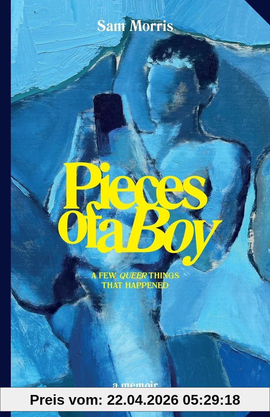 Sam Morris Pieces Of A Boy, A Few Queer Things That Happened