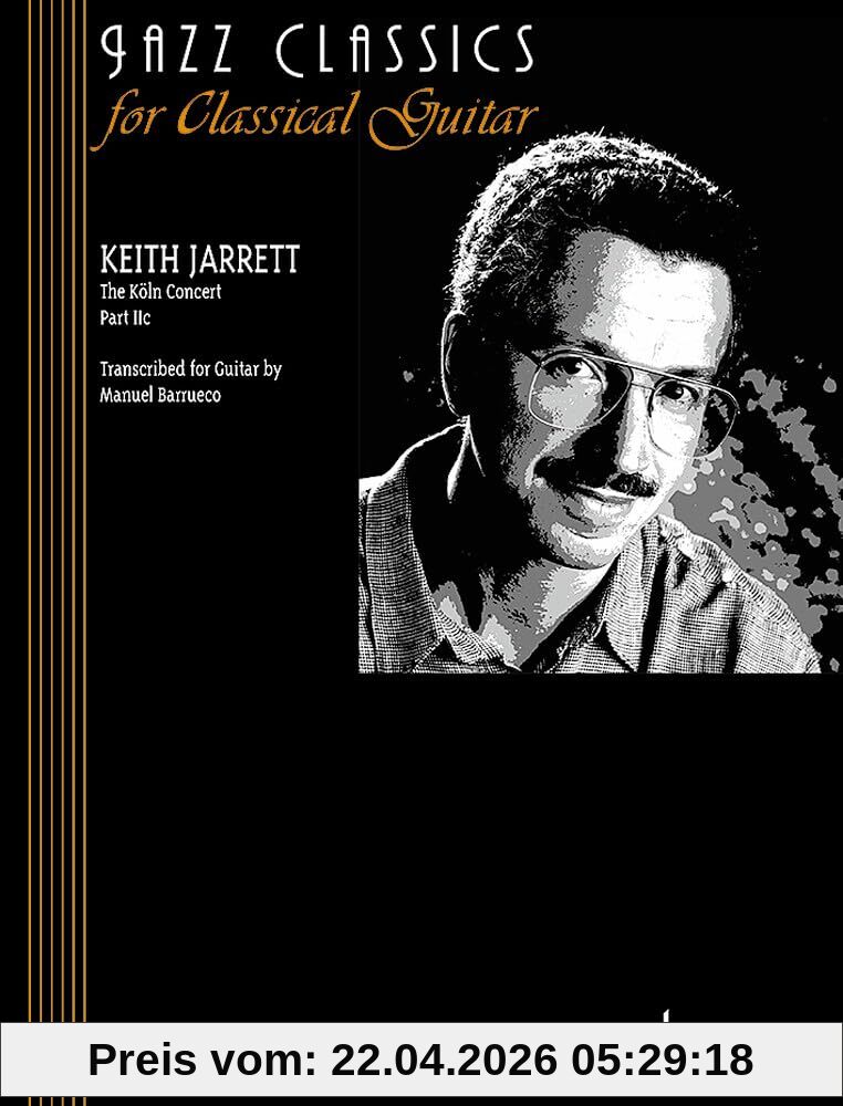 The Köln Concert: Part IIc. Gitarre. (Jazz Classics for Classical Guitar)