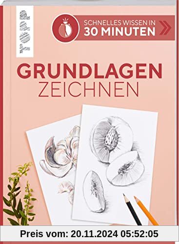 Schnelles Wissen in 30 Minuten - Grundlagen Zeichnen