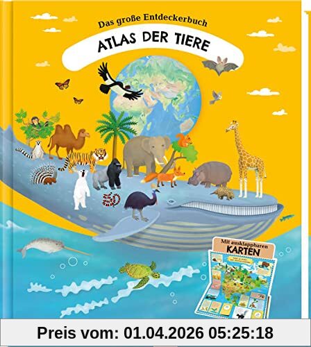 Trötsch Kinderatlas Das große Entdeckerbuch Atlas der Tiere: Beschäftigungsbuch Entdeckerbuch Vorlesebuch Lernbuch