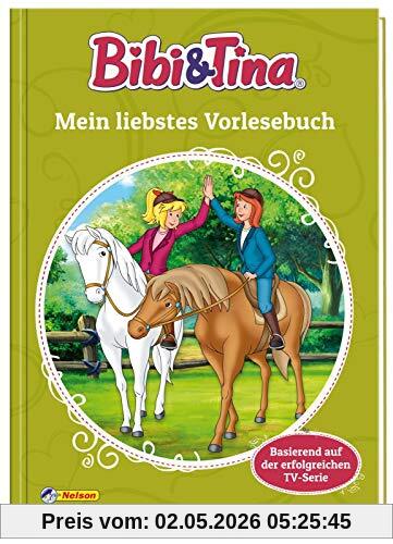 Bibi und Tina: Mein liebstes Vorlesebuch (Bibi & Tina)
