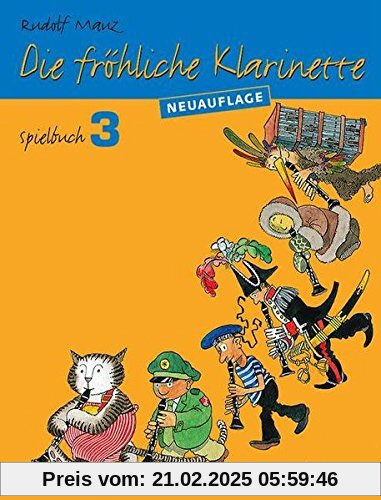 Die fröhliche Klarinette: (Überarbeitete Neuauflage). Spielbuch 3. 2-4 Klarinetten / Klarinette und Klavier. Spielbuch.