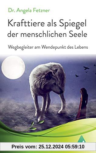 Krafttiere als Spiegel der menschlichen Seele: Wegbegleiter am Wendepunkt des Lebens