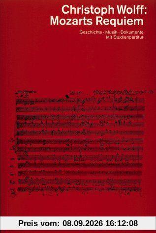 Mozarts Requiem: Geschichte. Musik. Dokumente. Mit Studienpartitur