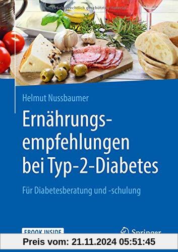 Ernährungsempfehlungen bei Typ-2-Diabetes: Für Diabetesberatung und -schulung