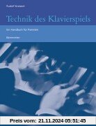 Technik des Klavierspiels: Ein Handbuch für Pianisten