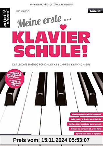 Meine erste Klavierschule! Der leichte Einstieg für Kinder ab 8 Jahren & Erwachsene. Musiknoten für Piano.