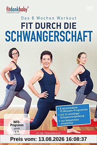 Das 8 Wochen Workout - Fit durch die Schwangerschaft