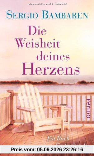 Die Weisheit deines Herzens: Ein Buch für Suchende