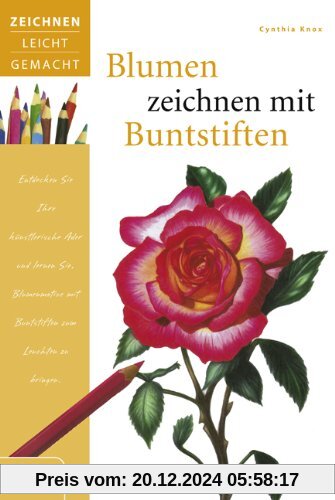 Blumen zeichnen mit Buntstiften: Zeichnen leicht gemacht