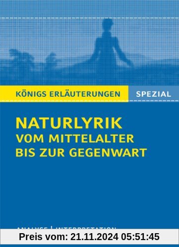 Naturlyrik vom Mittelalter bis zur Gegenwart: Interpretationen zu wichtigen Werken der Epoche