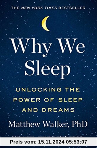 Why We Sleep: Unlocking the Power of Sleep and Dreams