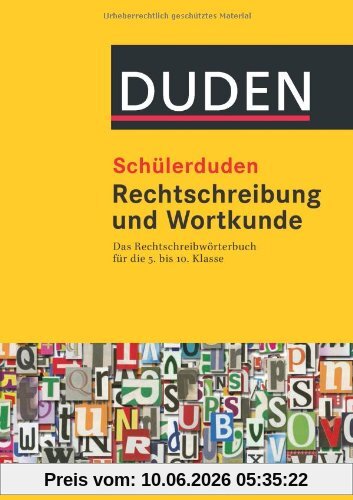 Duden. Schülerduden. Rechtschreibung und Wortkunde (kartoniert): Das Rechtschreibwörterbuch für die Sekundarstufe I