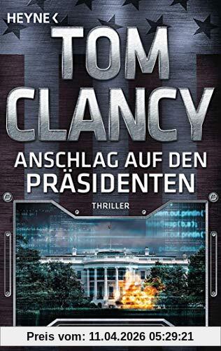 Anschlag auf den Präsidenten: Thriller (JACK RYAN, Band 20)
