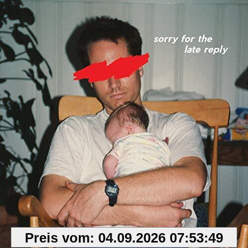 Sorry for the Late Reply