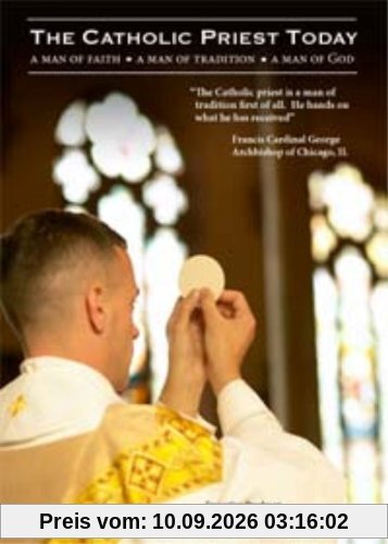 The Catholic Priest Today: A Man of Faith, A Man of Tradition, A Man of God