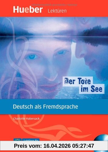 Der Tote im See: Deutsch als Fremdsprache / Leseheft mit Audio-CD