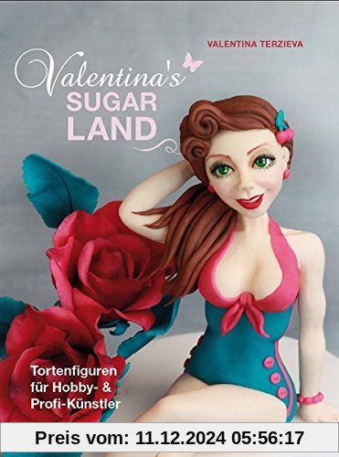 Valentina's Sugarland: Tortenfiguren für Hobby- und Profi-Künstler