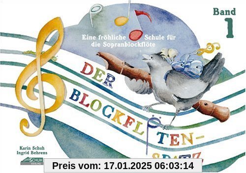 Der Blockflötenspatz, Bd.1: Eine fröhliche Schule für die Sopranblockflöte