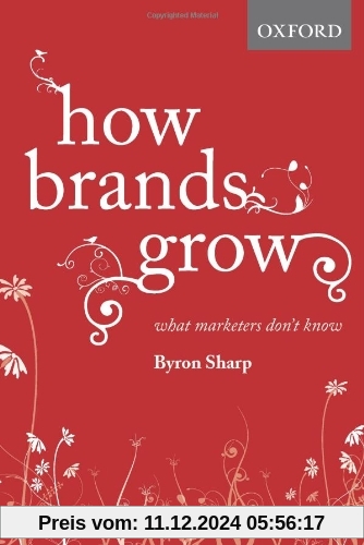 How Brands Grow: What Marketers Don't Know