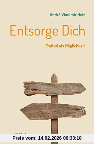 Heiz, André Vladimir Entsorge Dich, Freitod Als Möglichkeit