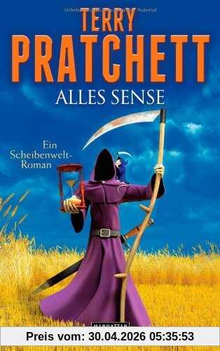 Alles Sense: Ein Scheibenwelt-Roman
