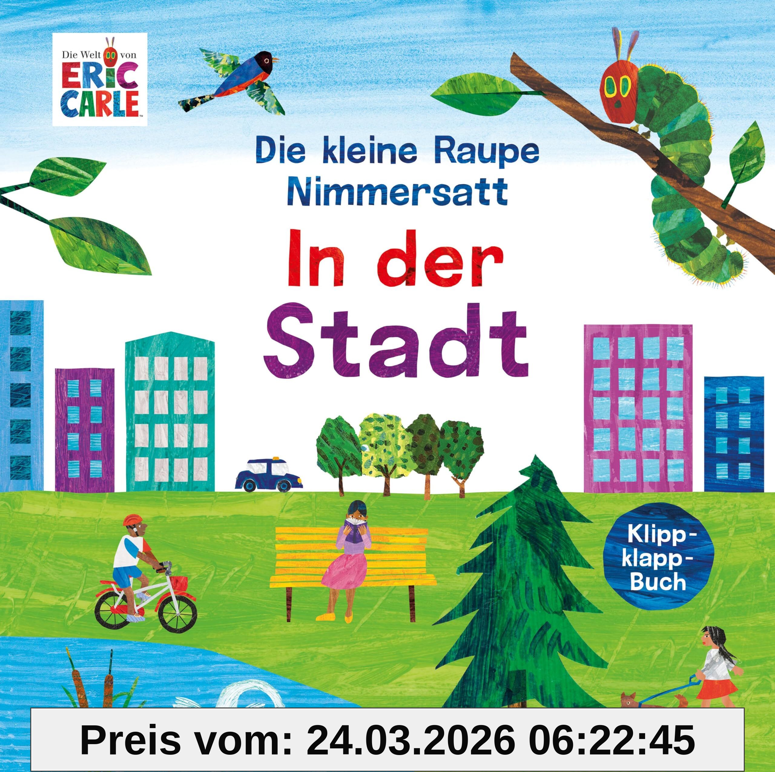 Die kleine Raupe Nimmersatt - In der Stadt: Klippklapp-Buch