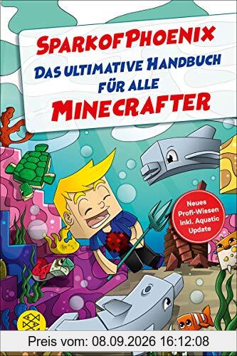 SparkofPhoenix: Das ultimative Handbuch für alle Minecrafter. Neues Profi-Wissen