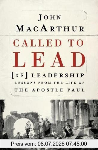 John MacArthur Called To Lead