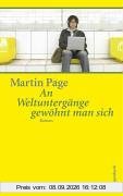 An Weltuntergänge gewöhnt man sich