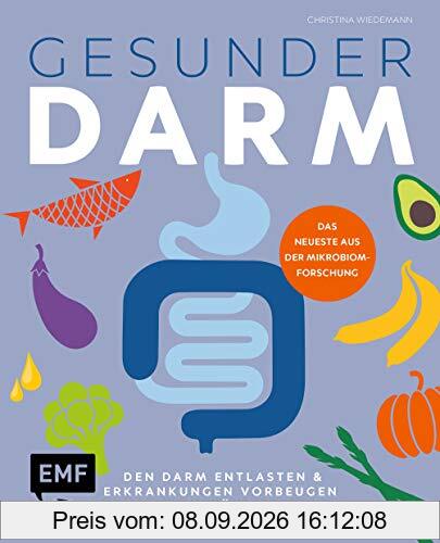 Gesunder Darm – Den Darm entlasten & Erkrankungen vorbeugen mit 50 Wohlfühl-Rezepten: Das neueste aus der Mikrobiomforschung – Ideal bei: Reizdarm, ... von Gluten, FODMAP, Blähungen, Verstopfung