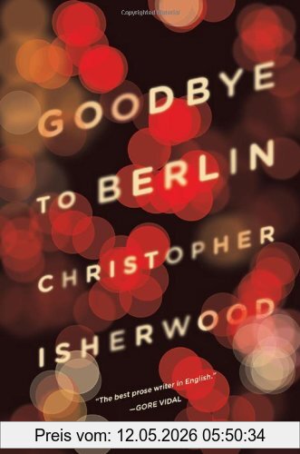 Christopher Isherwood Goodbye To Berlin