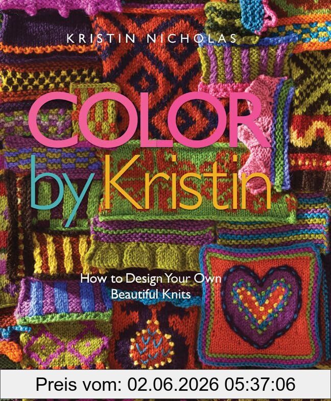 Kristin Nicholas Color By Kristin, How To Design Your Own Beautiful Knits